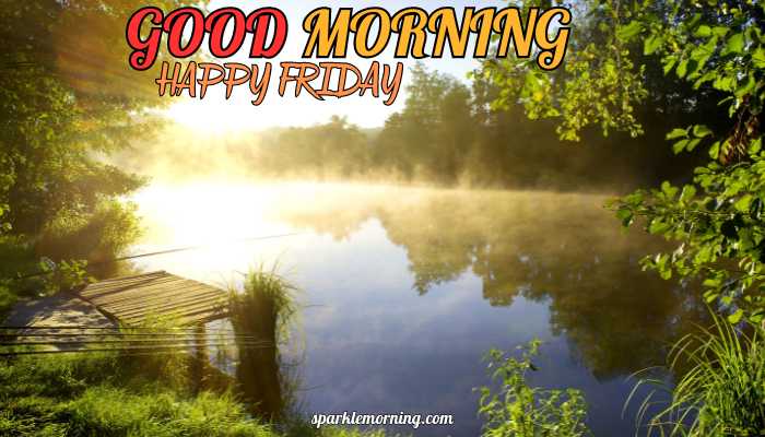 good morning happy friday images (
