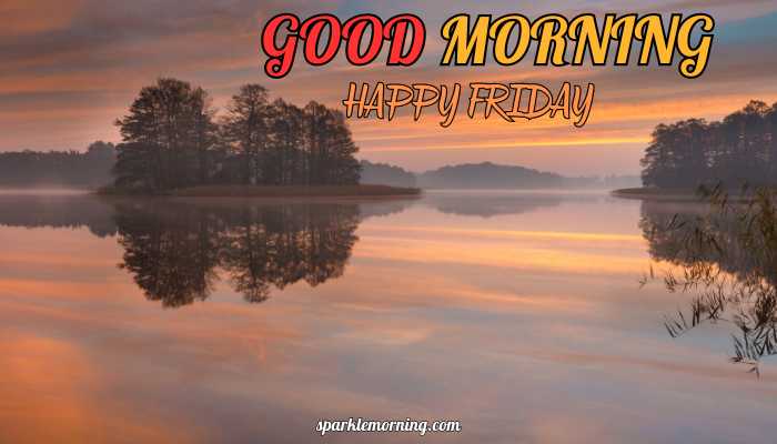 good morning happy friday images