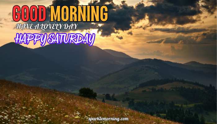 good morning happy saturday images