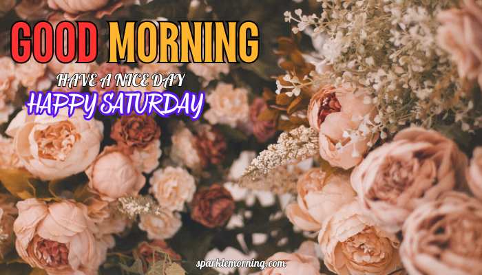 good morning happy saturday images