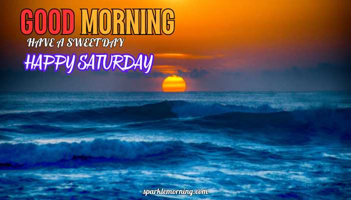 good morning happy saturday images