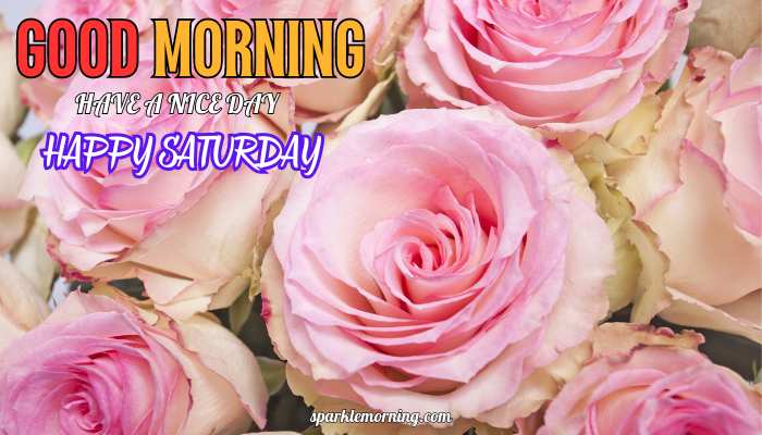 good morning happy saturday images