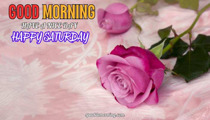good morning happy saturday images