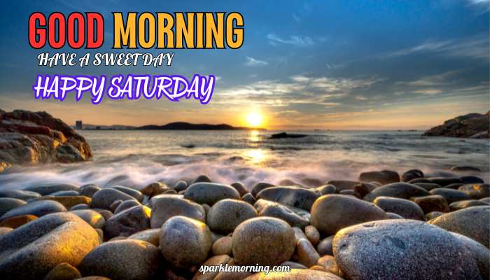 good morning happy saturday images