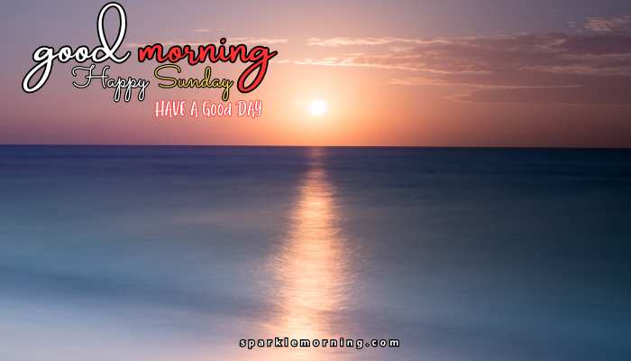 good morning happy sunday images