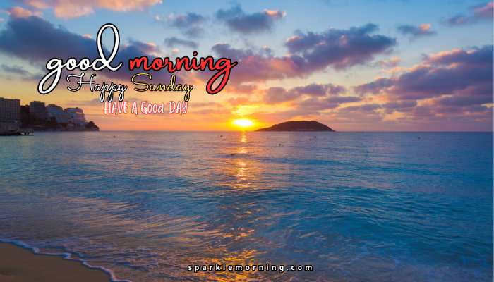good morning happy sunday images