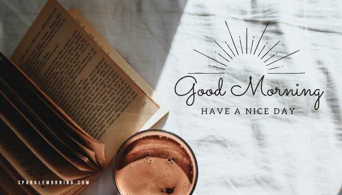 good morning have a nice day images
