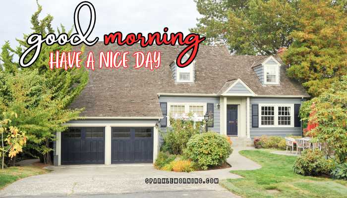 good morning have a nice day images