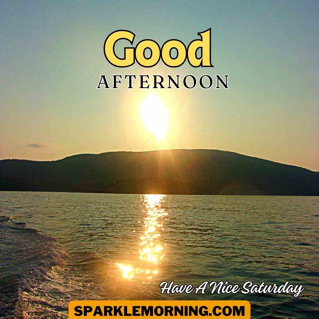 Good Afternoon Saturday Images