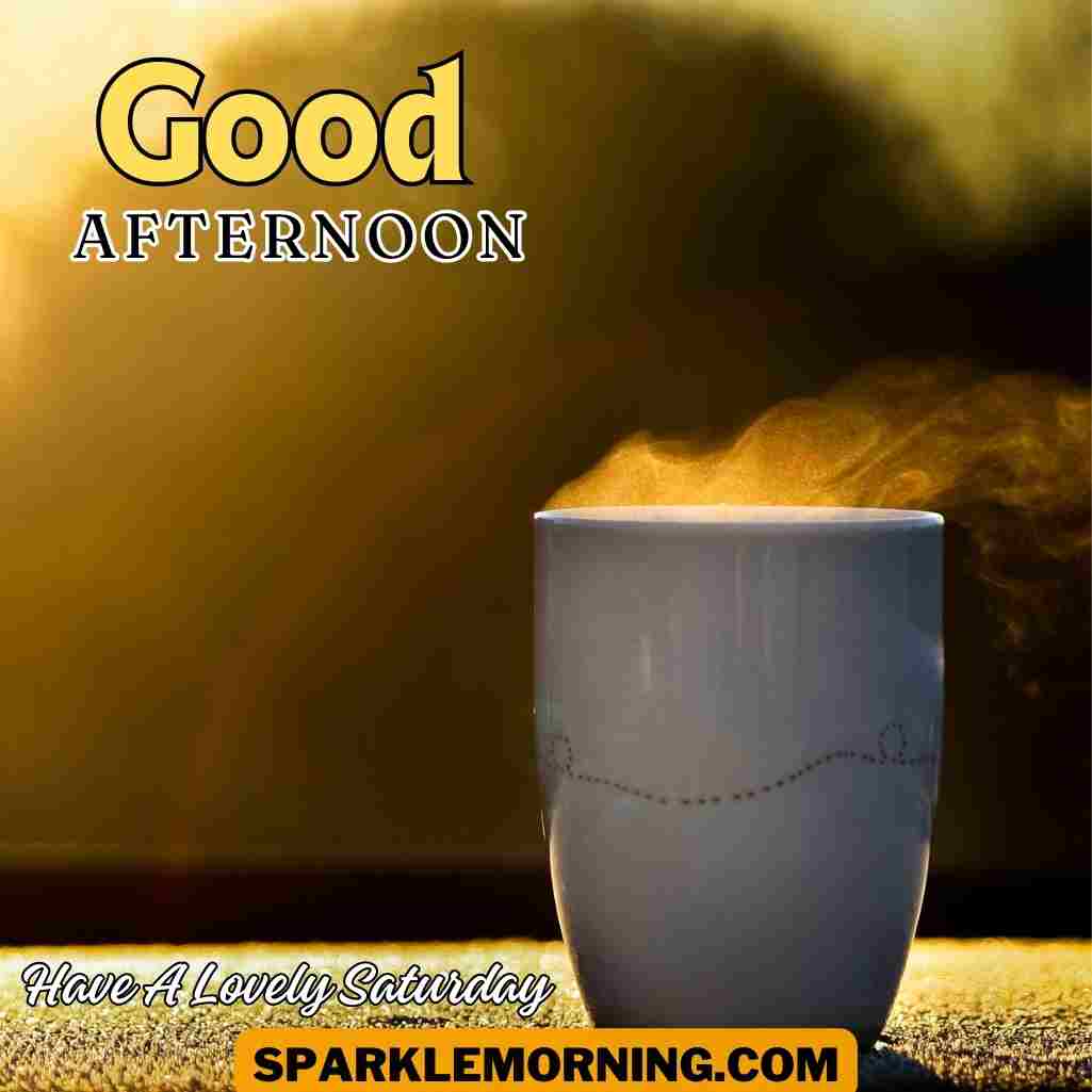 Good Afternoon Saturday Images