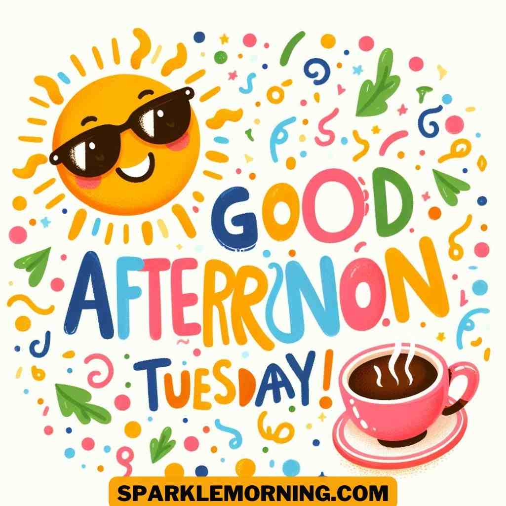 Good Afternoon Tuesday Images