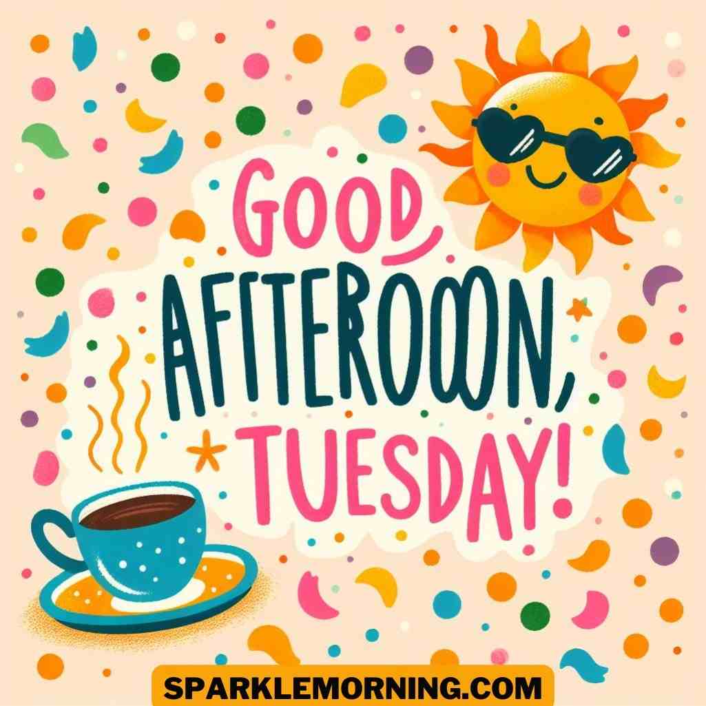 Good Afternoon Tuesday Images