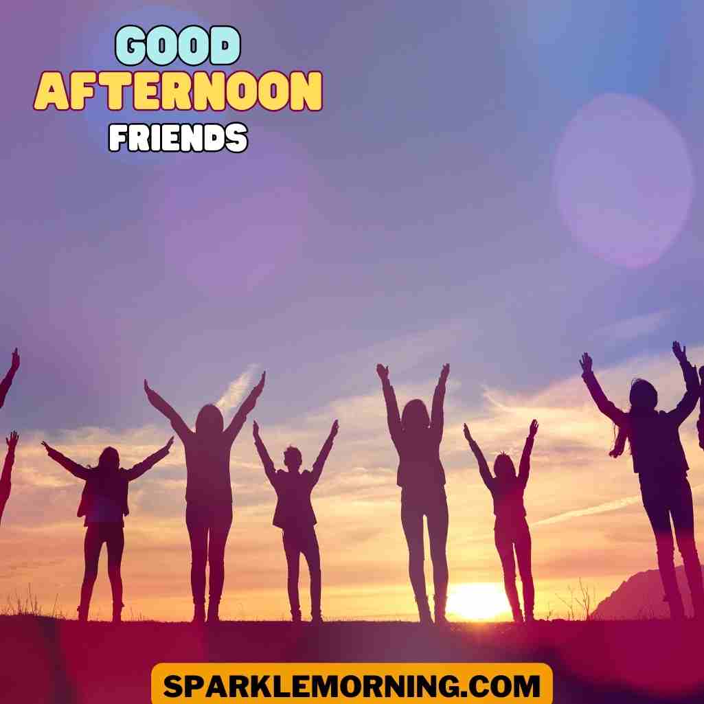 good afternoon friends images