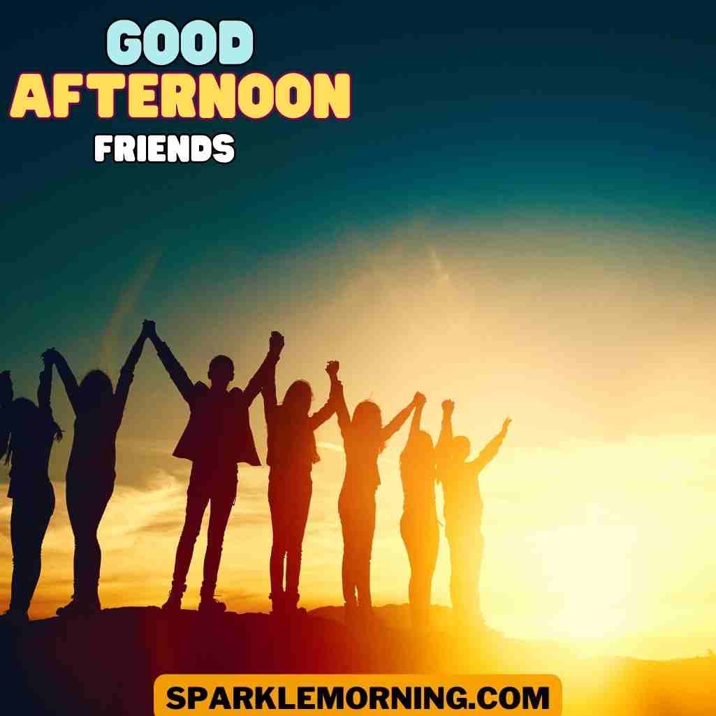 good afternoon friends images