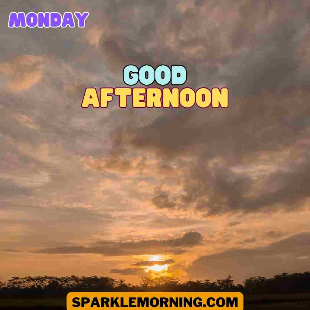 good afternoon monday images